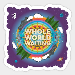 Whole World Waiting Sticker